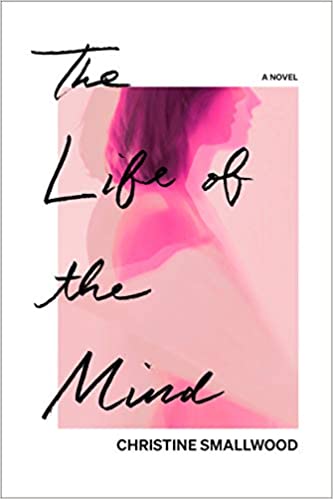 The Life of the Mind: A Novel BY Smallwood - Epub + Converted Pdf